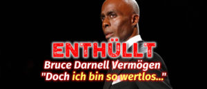 Bruce Darnell Vermögen