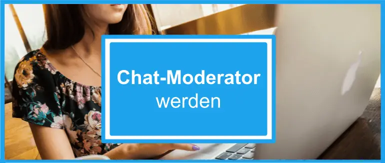 Heimarbeit als Chat Moderator